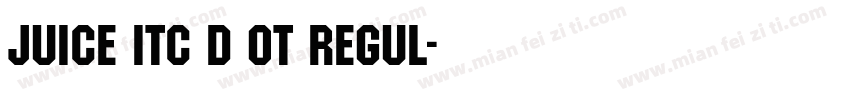 Juice Itc D OT Regul字体转换